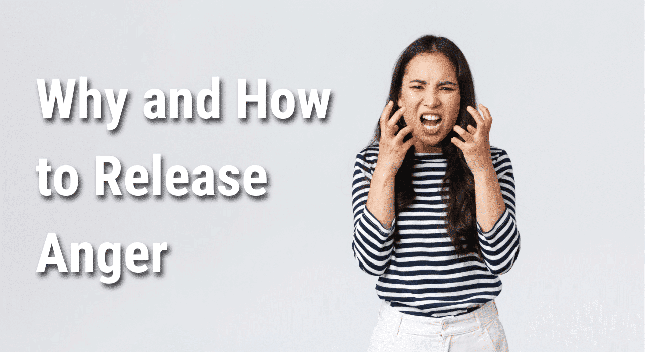 Why and How to Release Anger